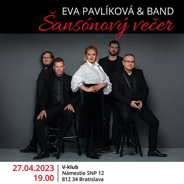 V-klub: Eva Pavlíková & Band – Šansónový večer, 27. 4. 2023