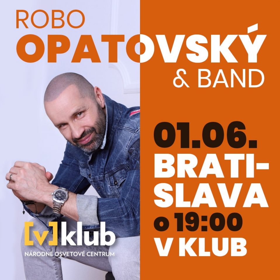 V-klub: Robo Opatovský & Band, 1. 6. 2023