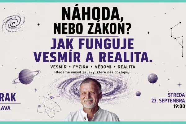 V-klub: Jan Rak! Náhoda, nebo zákon? Jak funguje vesmír a realita, 23. 9. 2026